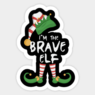 I'm The Brave Elf Sticker